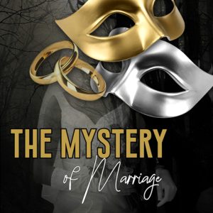 The Mystery Of Marriage